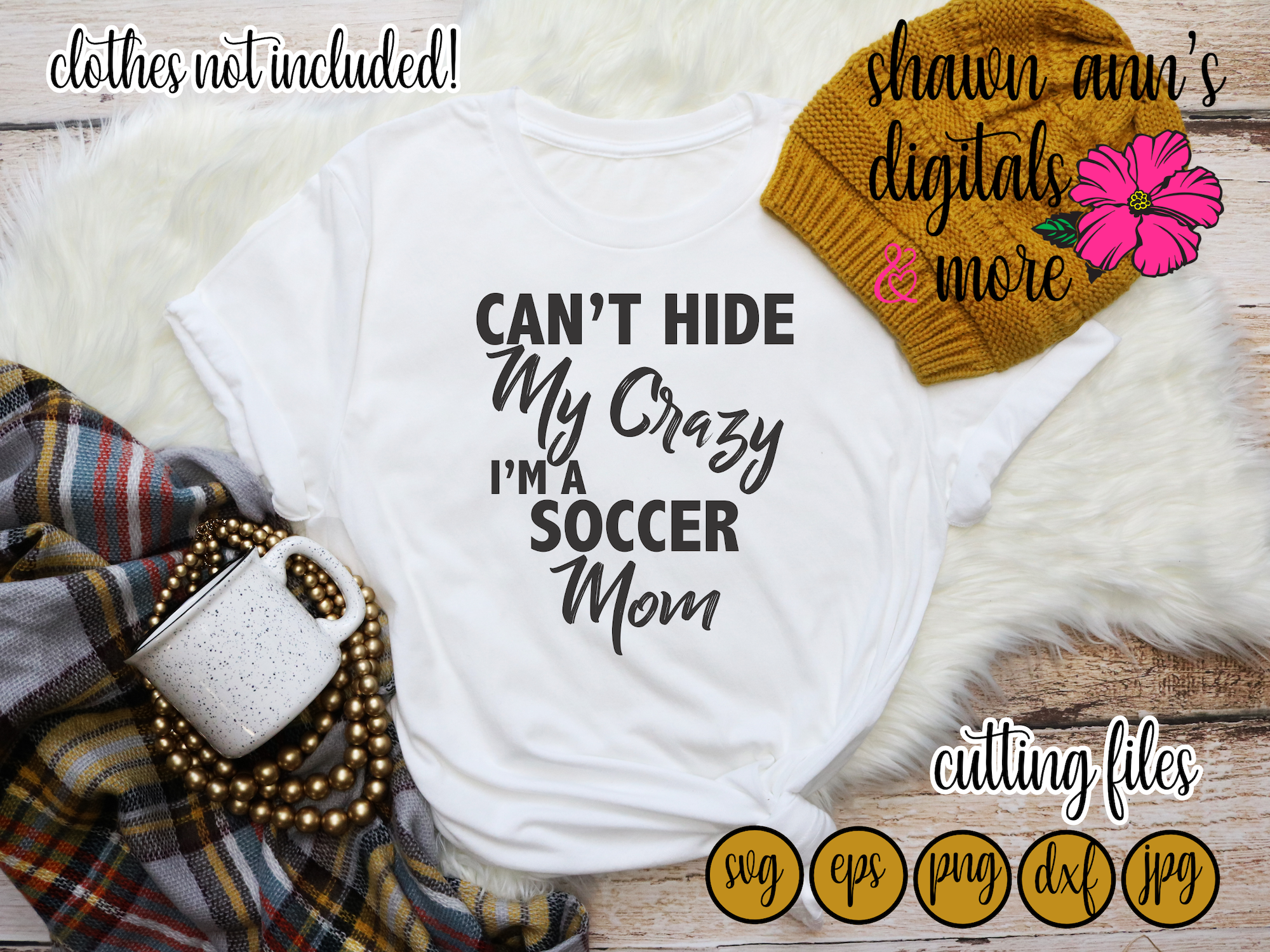 Can't Hide My Crazy I'm A Soccer Mom Design