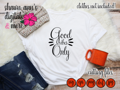 Good Vibes Only Design
